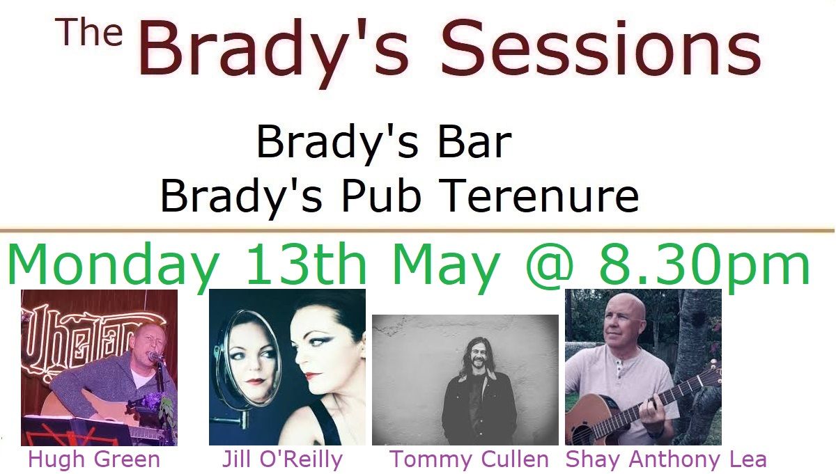 The Brady's Sessions (May 13th)