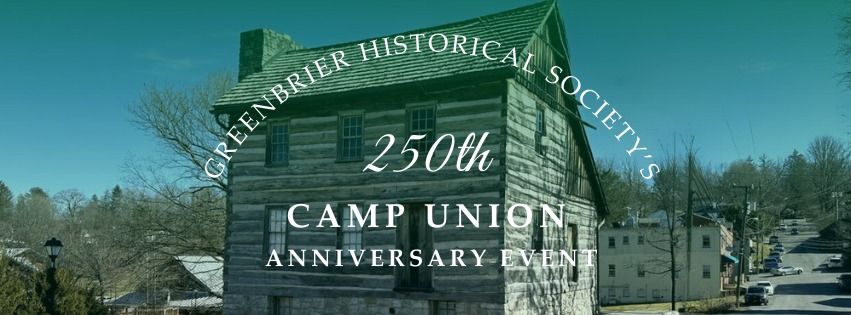 250th Camp Union Anniversary Events