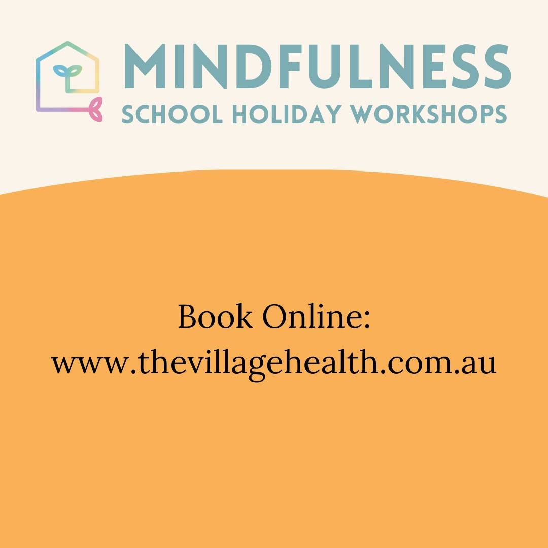 Mindfulness School holiday workshops 
