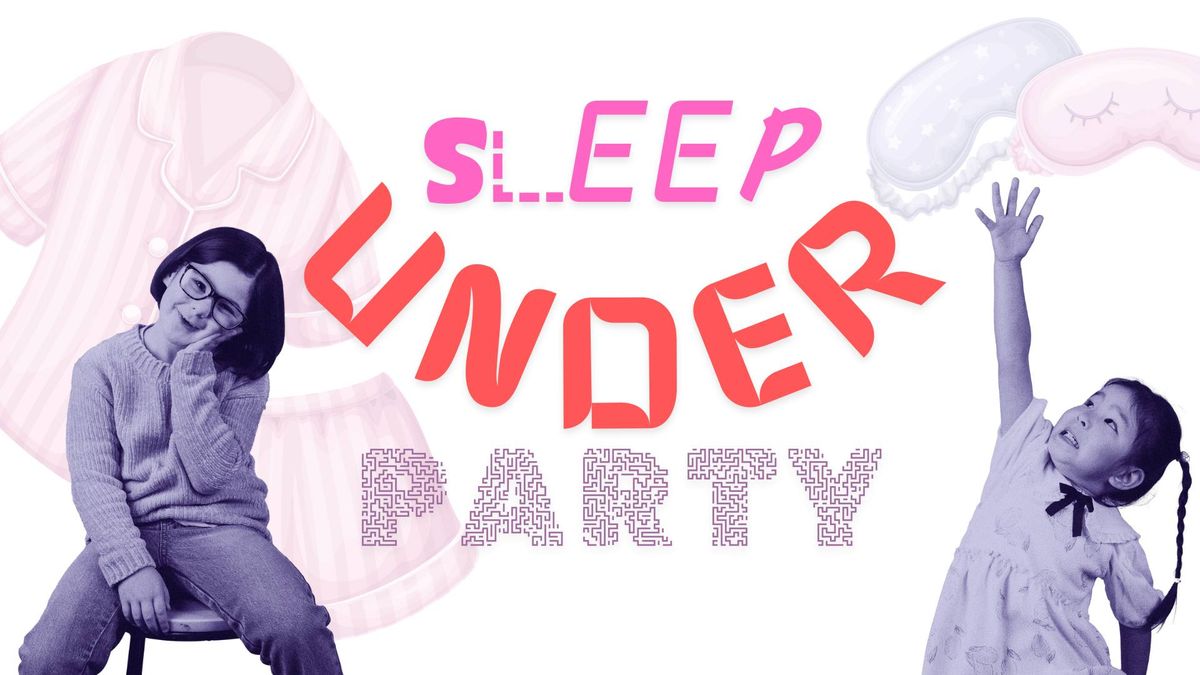 Sleep Under Party on Saturday 6 July