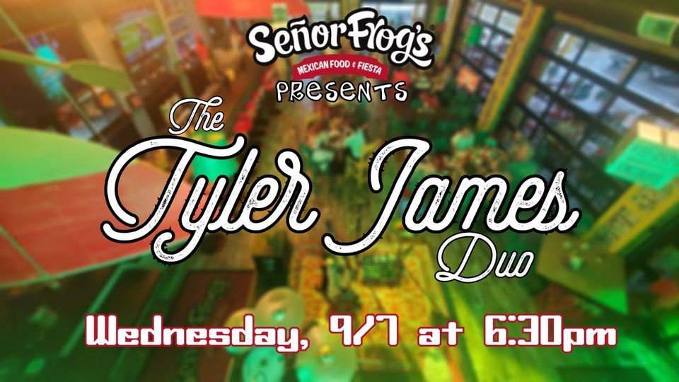 Se\u00f1or Frogs presents The Tyler James Duo