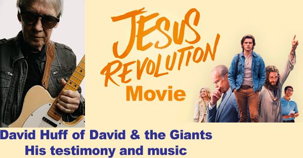 David Huff of David & the Giants (PLUS The Jesus Revolution movie)