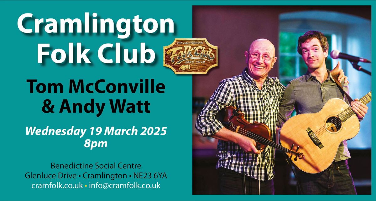 Cramlington Folk Club \u2022 Tom McConville & Andy Watt