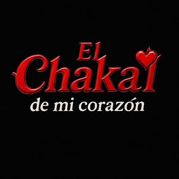 World Premiere - El Chakal de mi Coraz\u00f3n