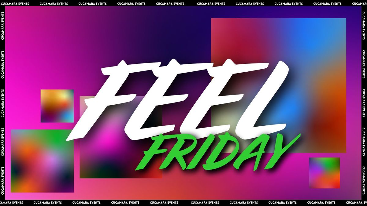 FEEL FRIDAY - 9-3