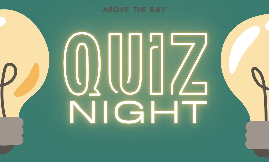 Quiz Night - Above the Bay