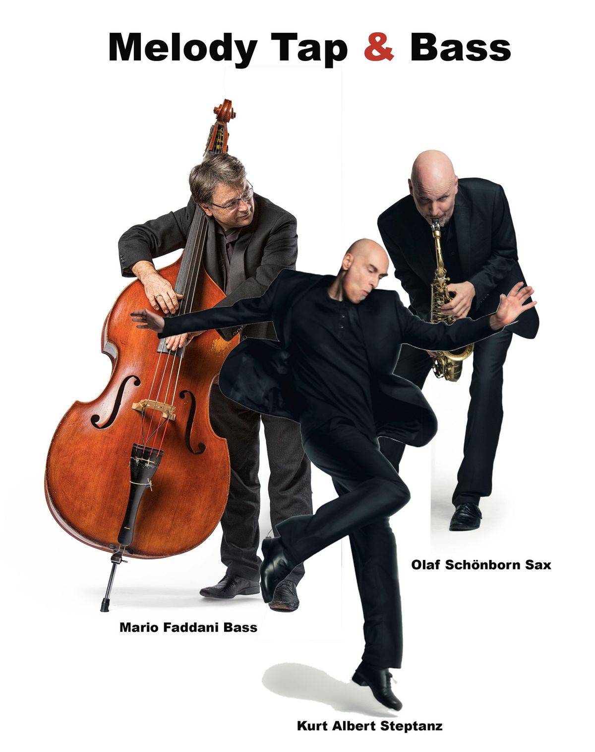 Melody, Tap & Bass  Kurt Albert - Jazz Tapdancer Olaf Sch\u00f6nborn - Saxophon Mario Fadani - Bass