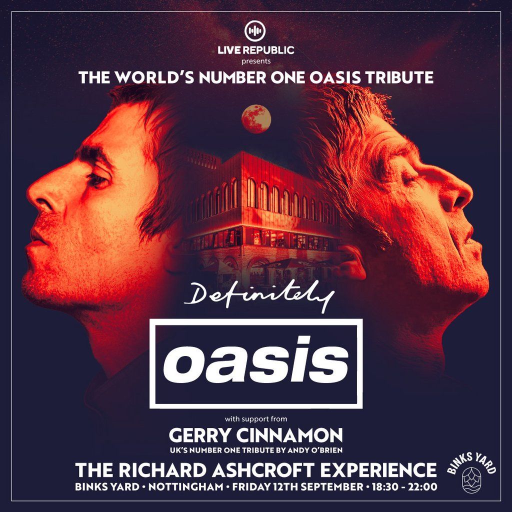 Definitely Oasis | Binks Yard | LAST 30 TICKETS!