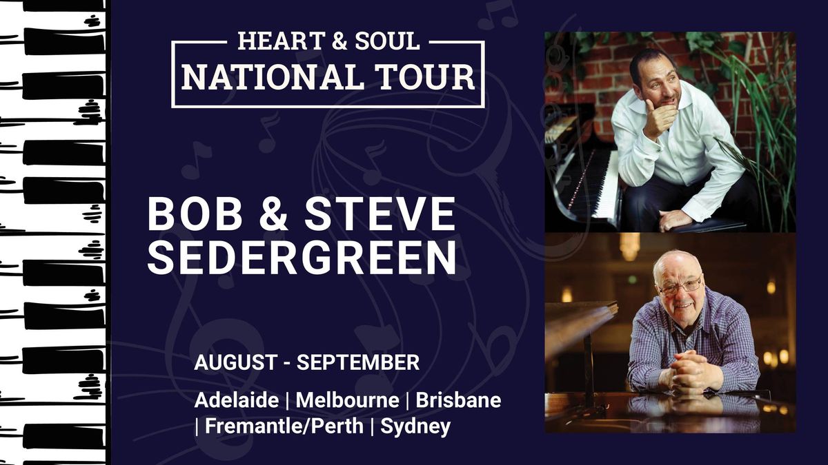 Heart & Soul: Bob & Steve Sedergreen