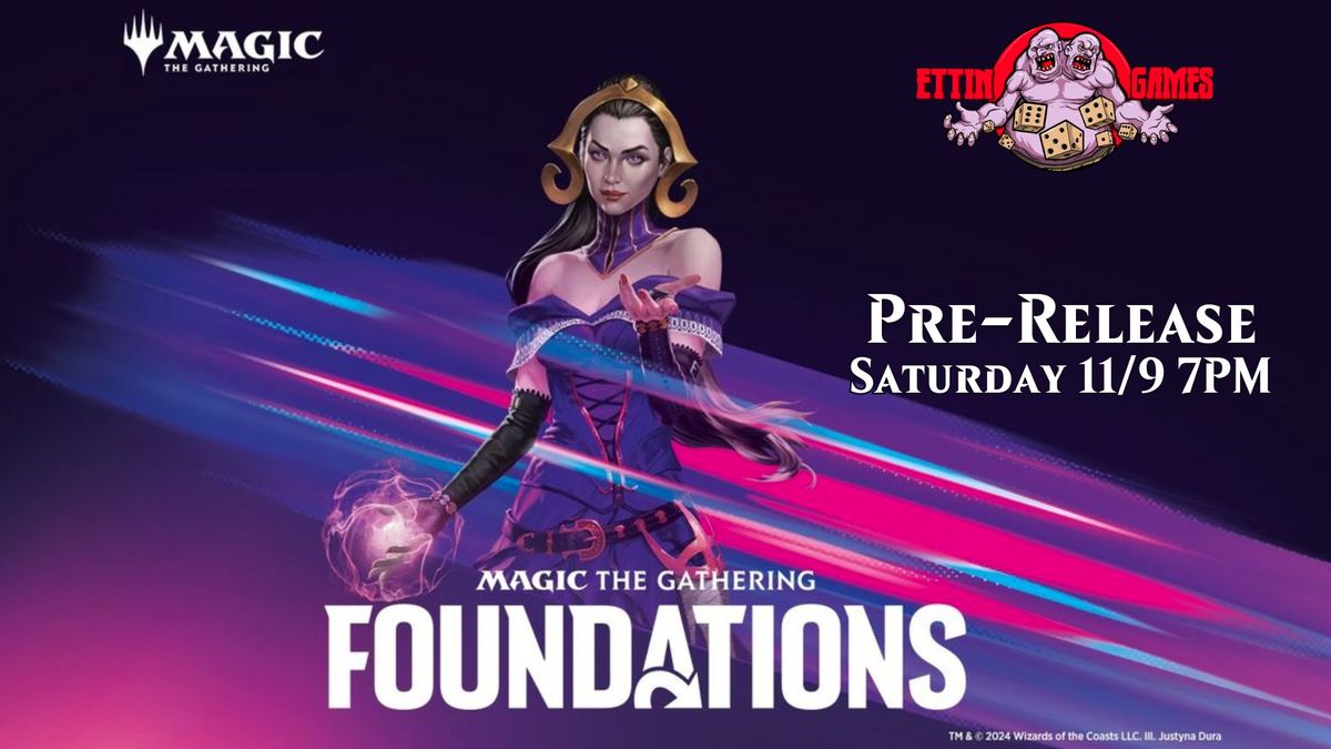 MtG Foundations Pre-Release Saturday 11\/9