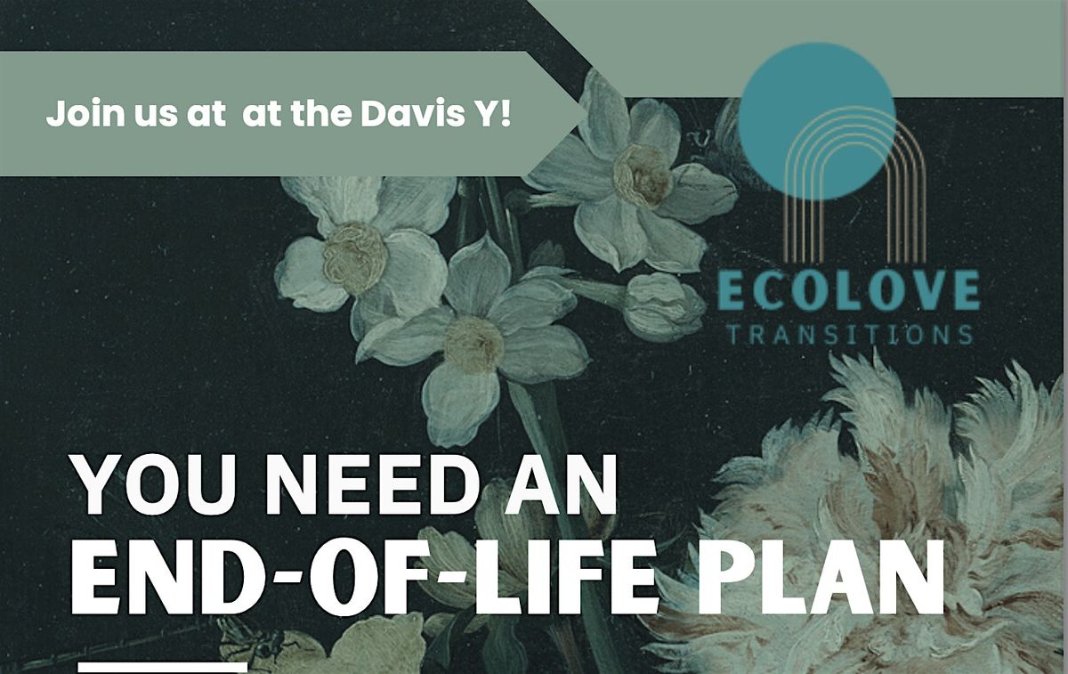 Advance Care Planning  & End of Life Choices Workshop @ Davis Y