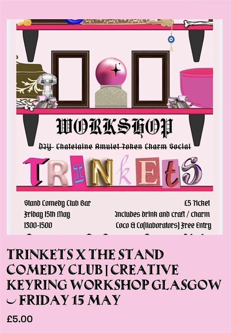 Trinkets x The Stand Comedy Club | Creative Keyring Workshop Glasgow