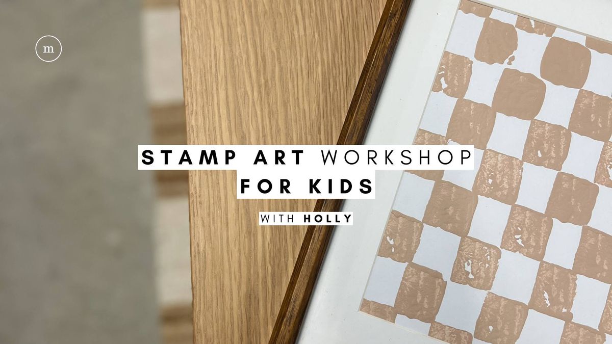 Stamp Art for Kids Workshop