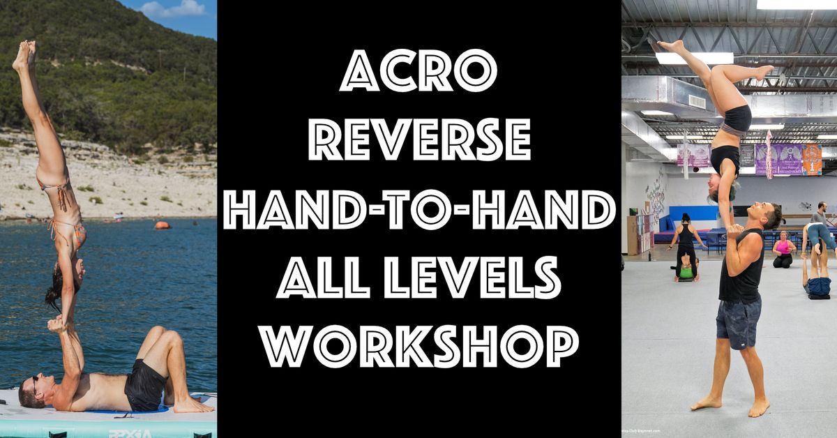 Acro Reverse Hand-To-Hands All Levels Workshop