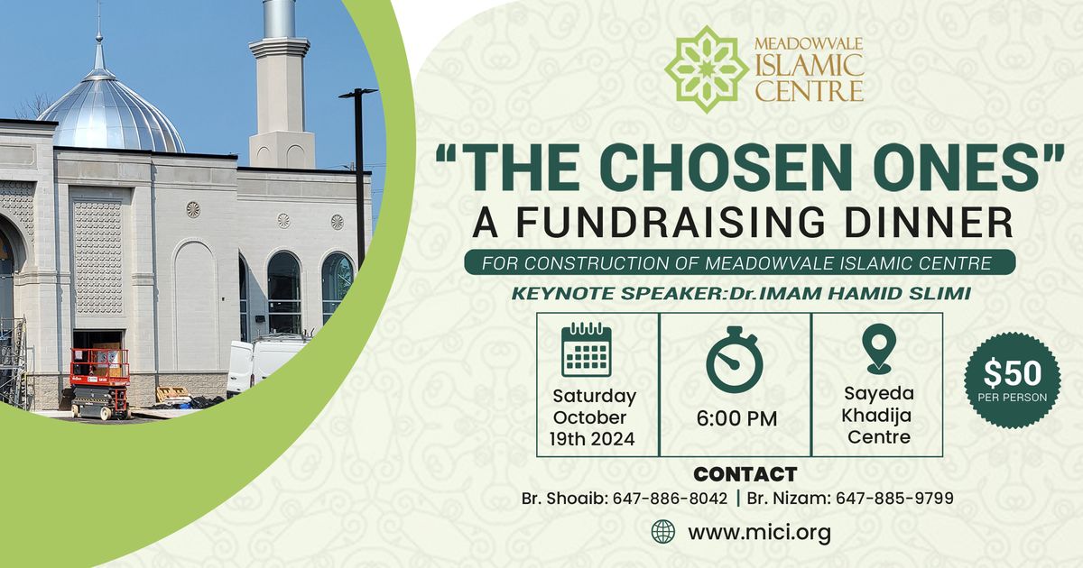 \ud83d\udce2 Meadowvale Islamic Centre Fundraising Dinner \u2013 "The Chosen Ones" \ud83c\udf19