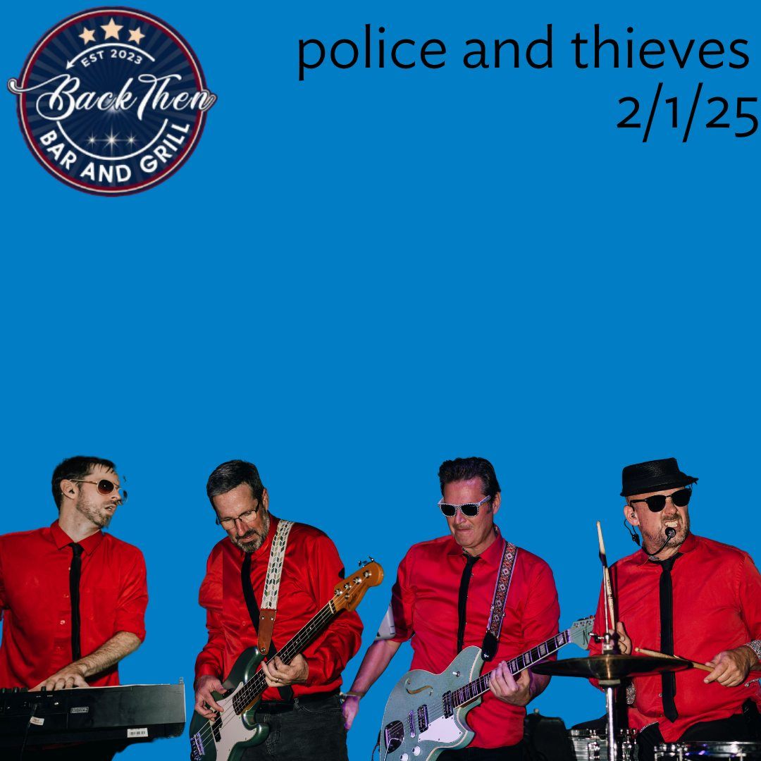 Police & Thieves LIVE at Back Then Bar & Grill, Cary, Feb 1, 2025