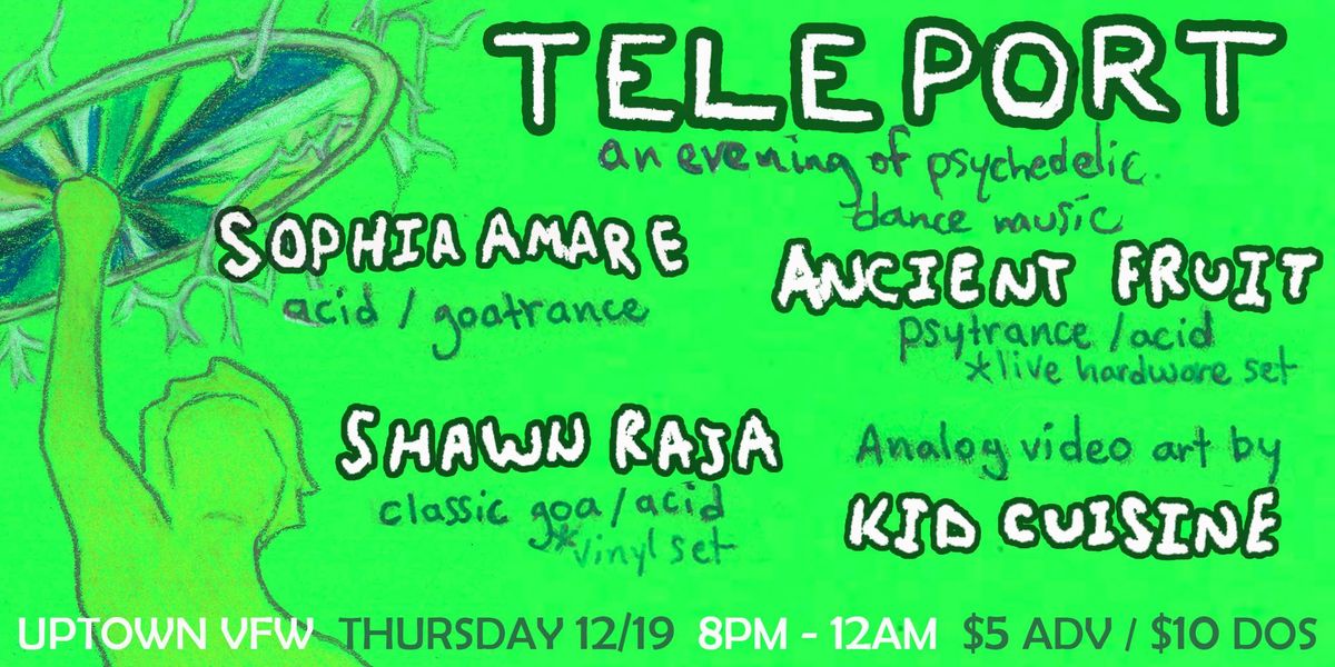 TELEPORT: an evening of psychedelic dance music