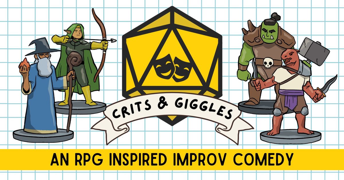 Crits & Giggles: An RPG Inspired Improv Comedy