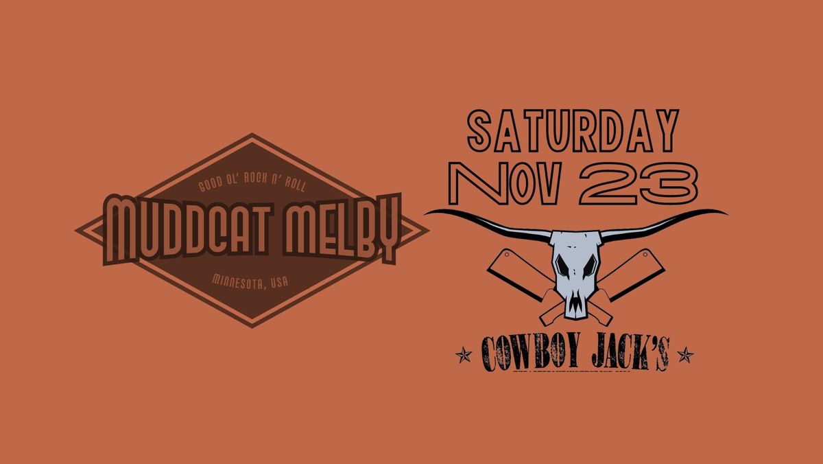 Muddcat Melby @ Cowboy Jacks Bloomington