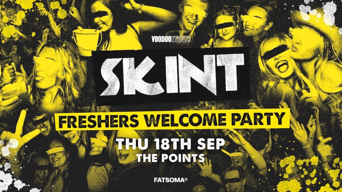 Skint - Freshers Welcome Party! \u26a1\ufe0f\ud83d\udd7a\ud83c\udffb