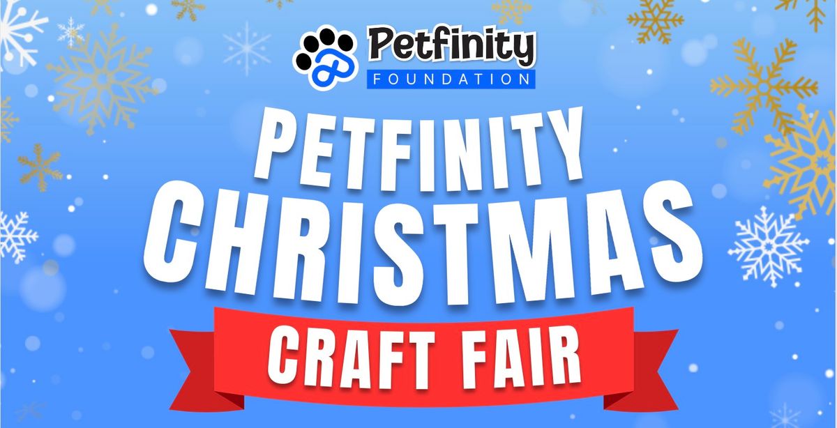 Petfinity Christmas Pawliday Craft Fair