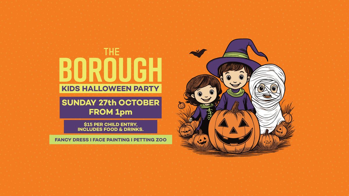 Kids Halloween Party at The Borough