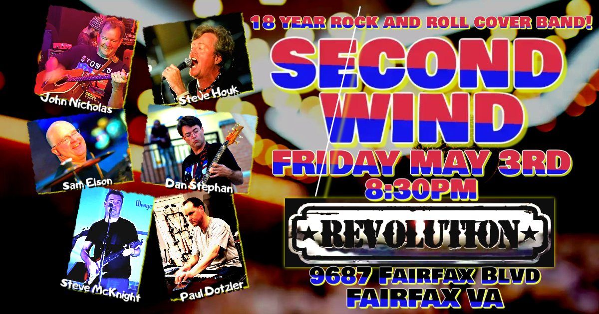 SECOND WIND at REVOLUTION on Friday May 3rd