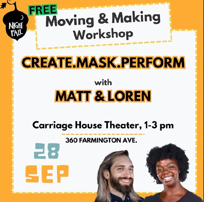 Mask making & Performance