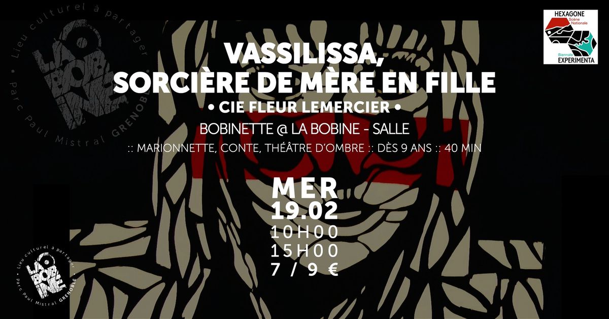 BOBINETTE :: VASSILISSA, SORCIERE DE MERE EN FILLE \u2022 CIE FLEUR LEMERCIER