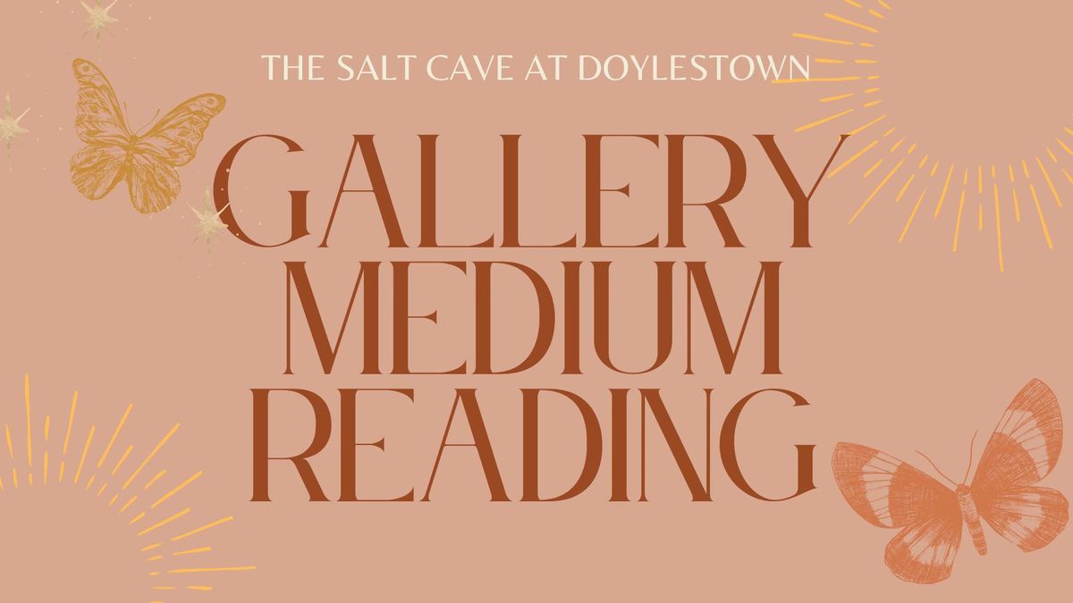 Gallery Medium Reading in Doylestown!