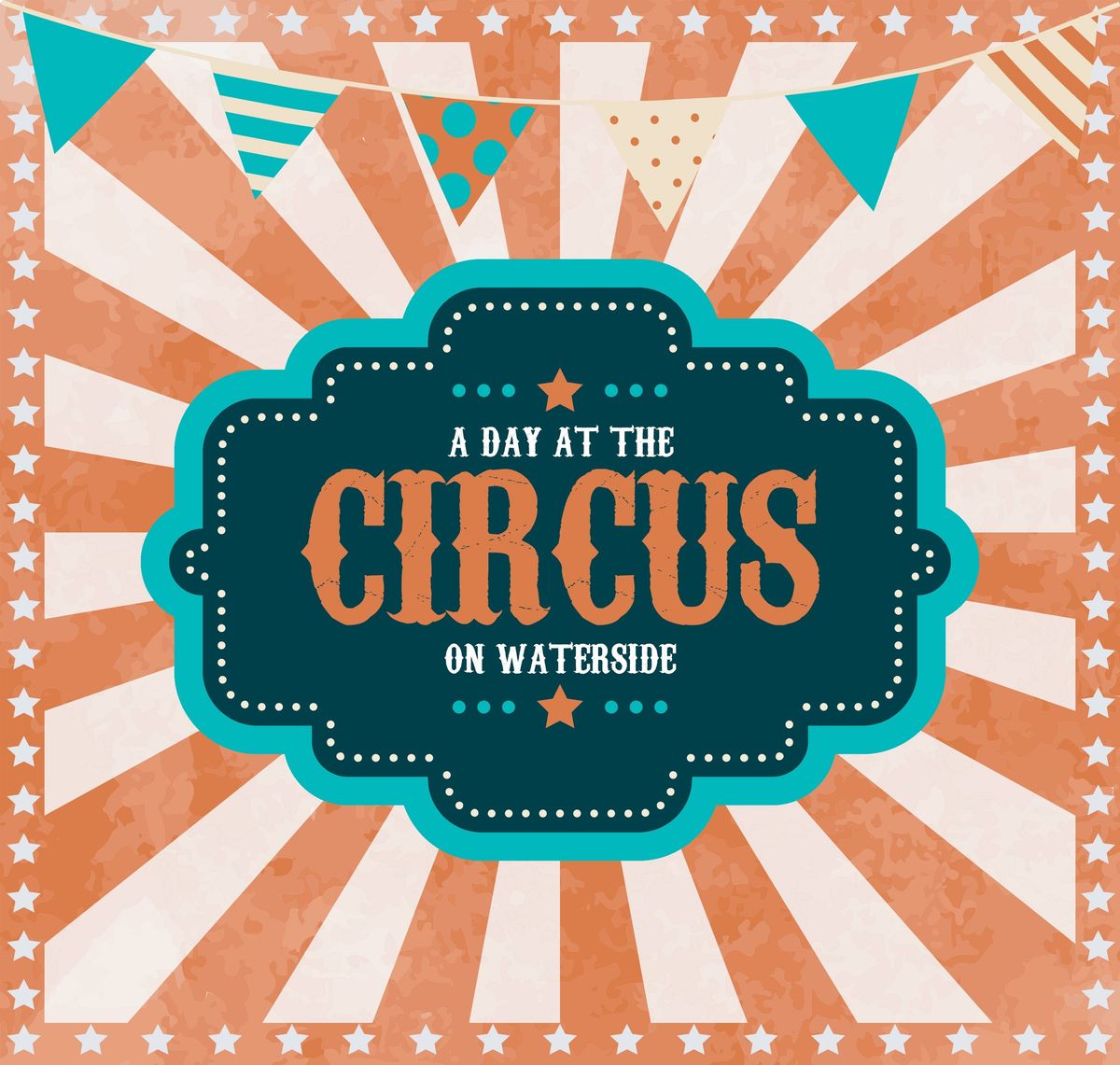 A Day at the Circus on Waterside