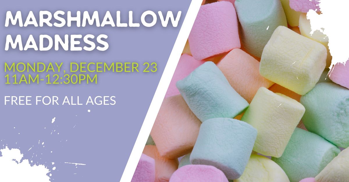 Marshmallow Madness