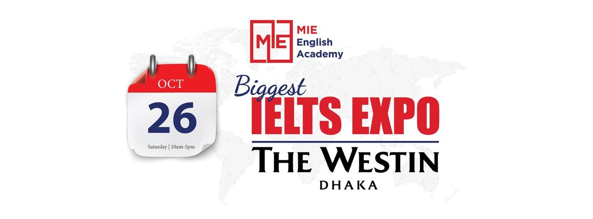 Biggest IELTS Expo | The Westin, Dhaka