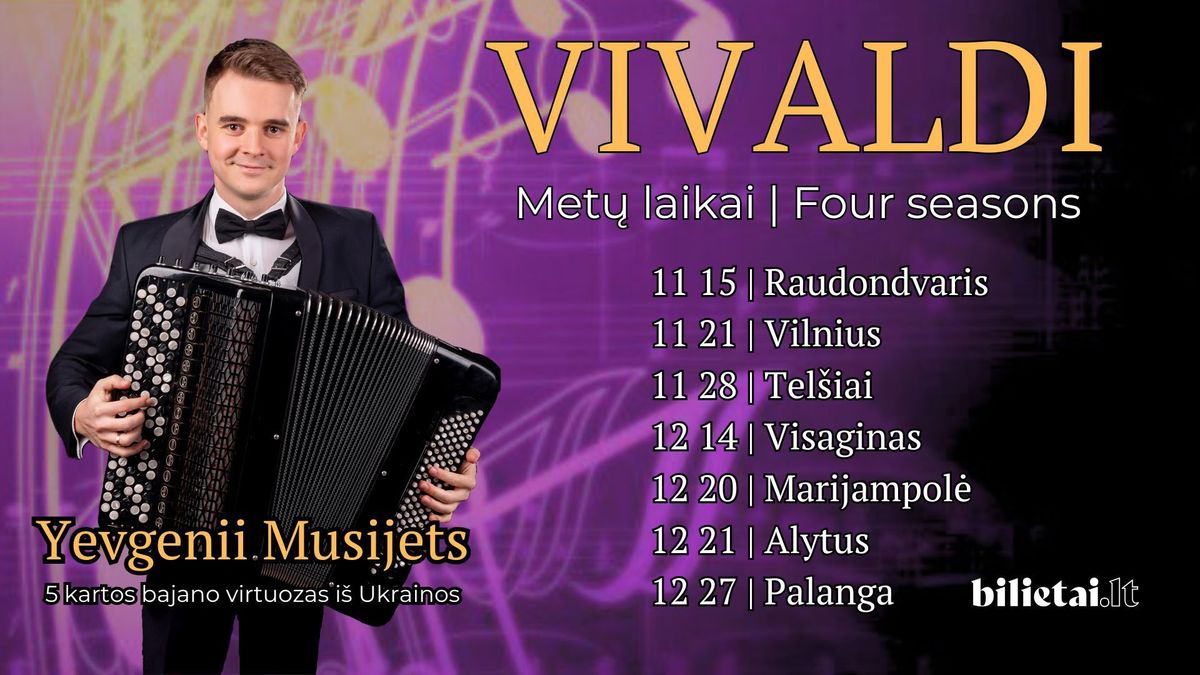 (Vilnius) Vivaldi \u201eMet\u0173 laikai\u201c \u2013 bajano virtuozas i\u0161 Ukrainos Yevgenii Musijets