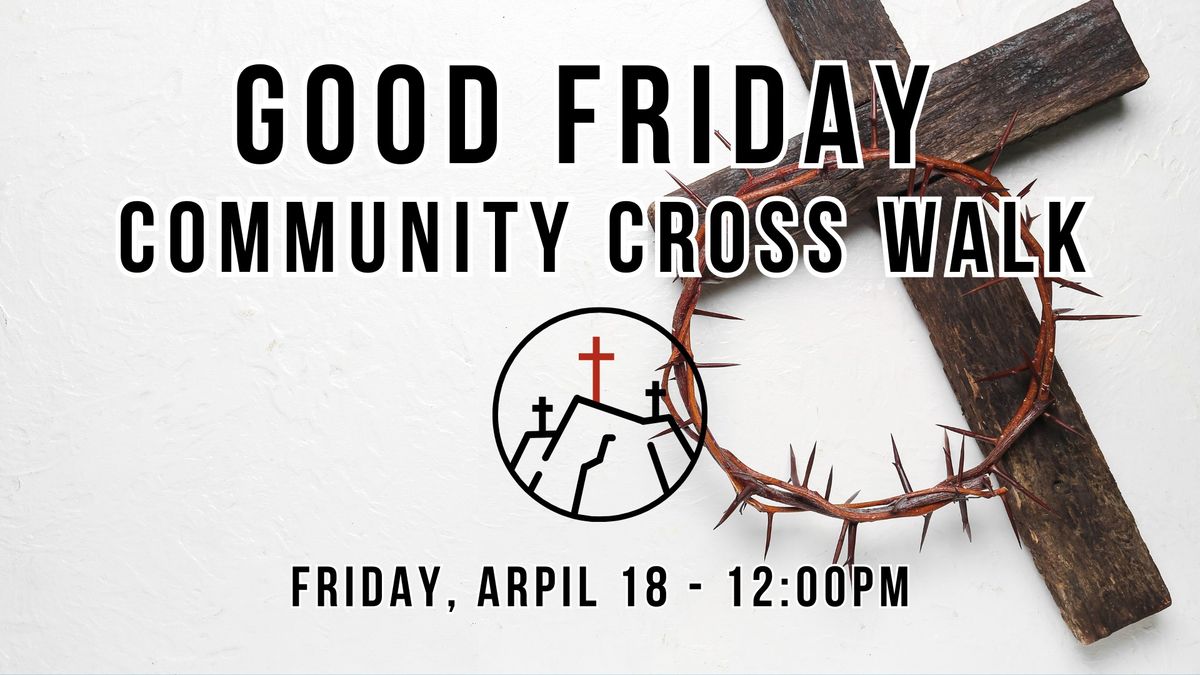 Good Friday Cross Walk