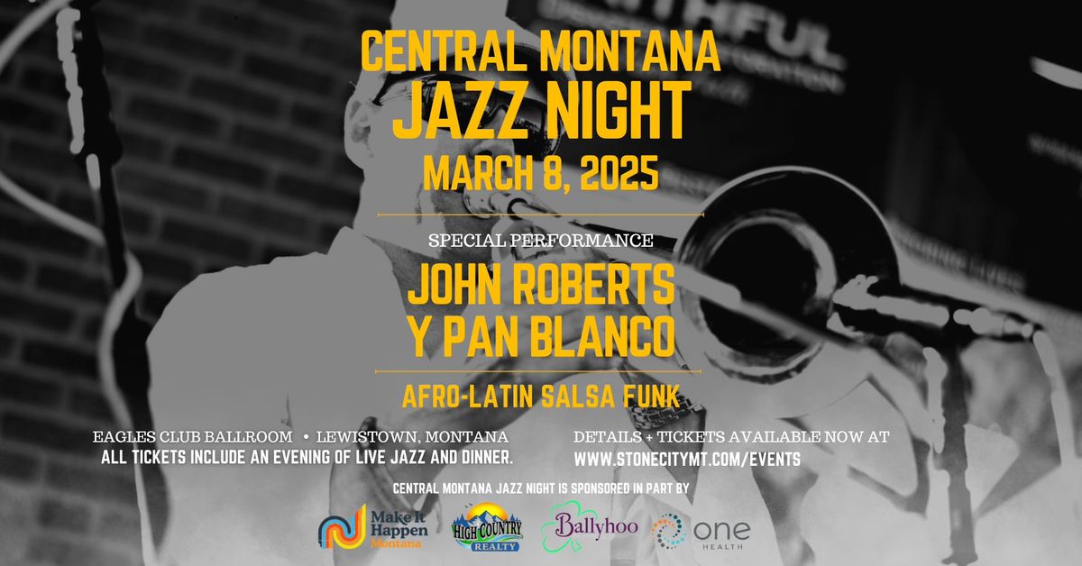 CENTRAL MONTANA JAZZ NIGHT with JOHN ROBERTS Y PAN BLANCO