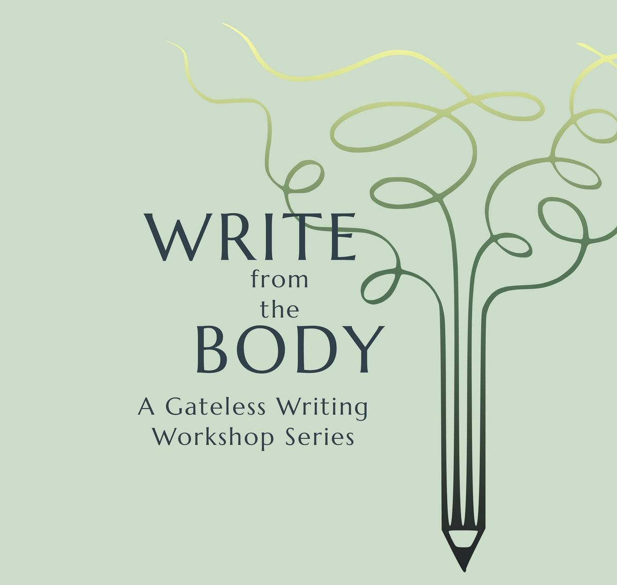 Write from the Body -- A Gateless Writing Workshop Series