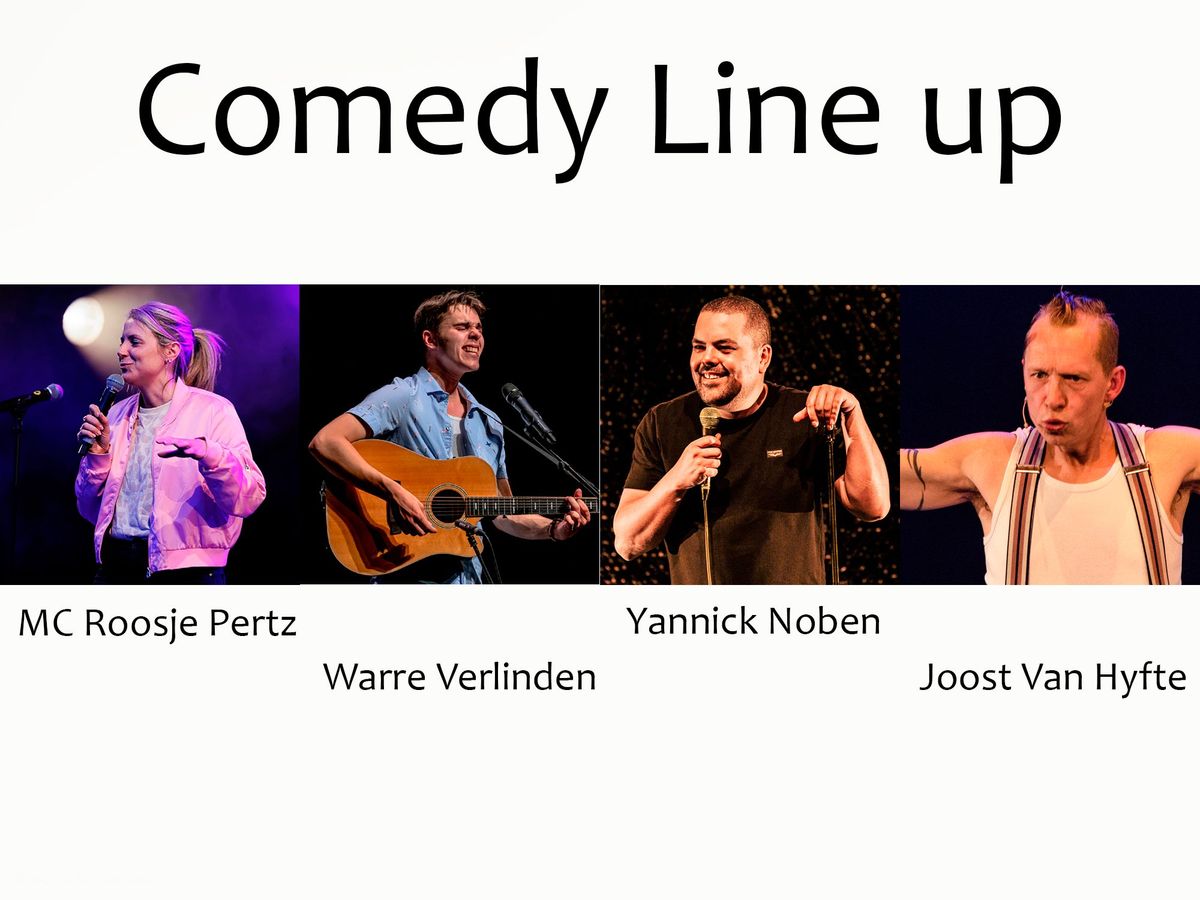 Comedy line-up met: MC Roosje Pertz, Warre Verlinden, Yannick Noben, Joost Van Hyfte (WACHTLIJST)