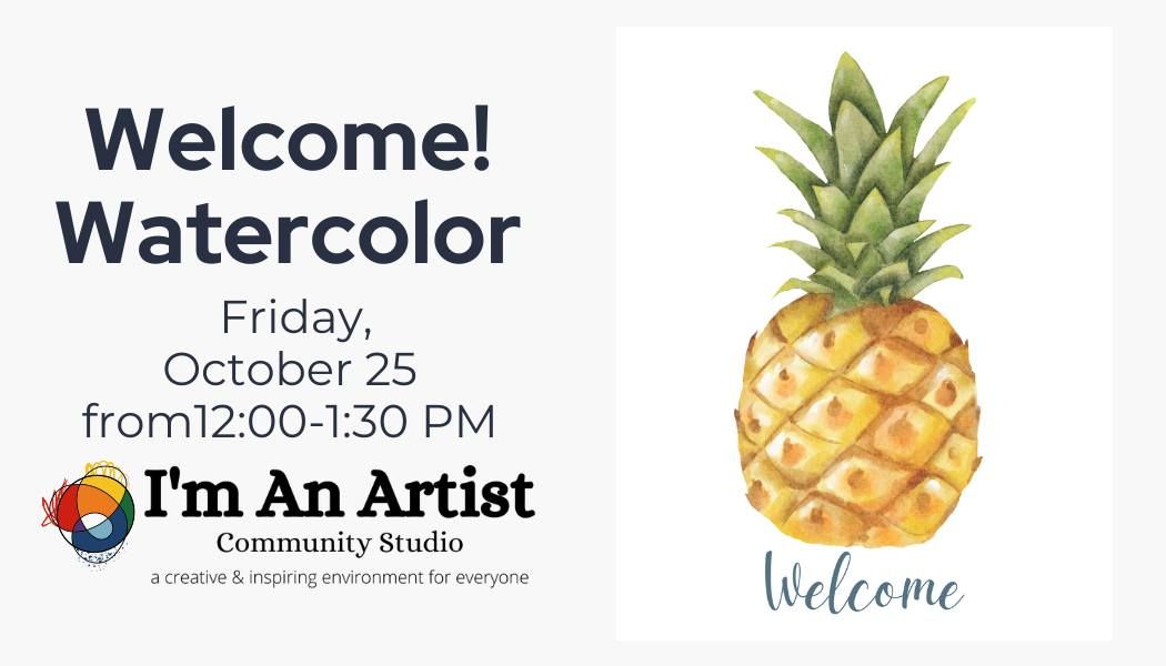 Welcome! Watercolor, Lunch & Learn