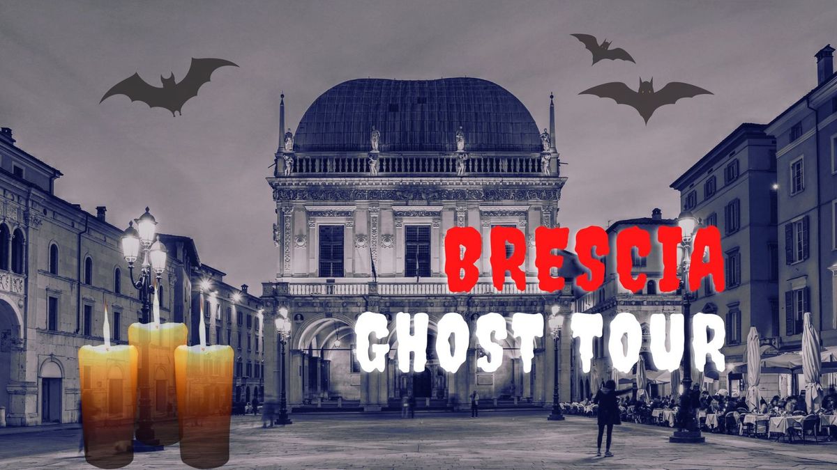 GHOST TOUR di BRESCIA: racconti misteriosi, delitti e paura!