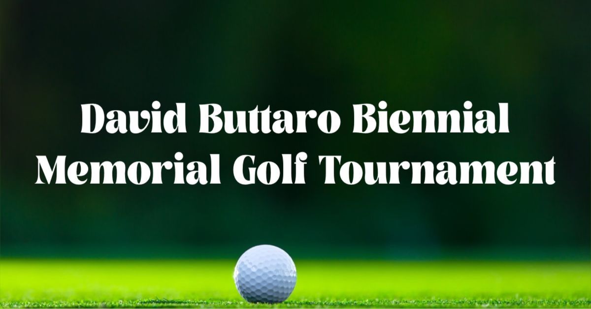 2025 David Buttaro Biennial Memorial Golf Tournament 