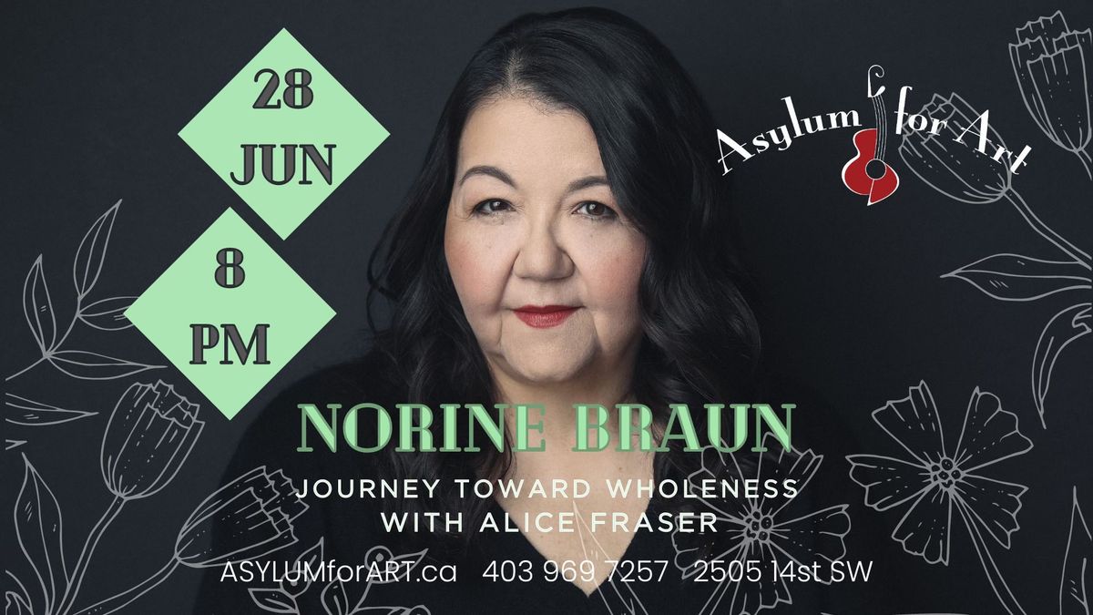 Norine Braun\u2019s Journey Toward Wholeness: Album Release, with Alice Fraser