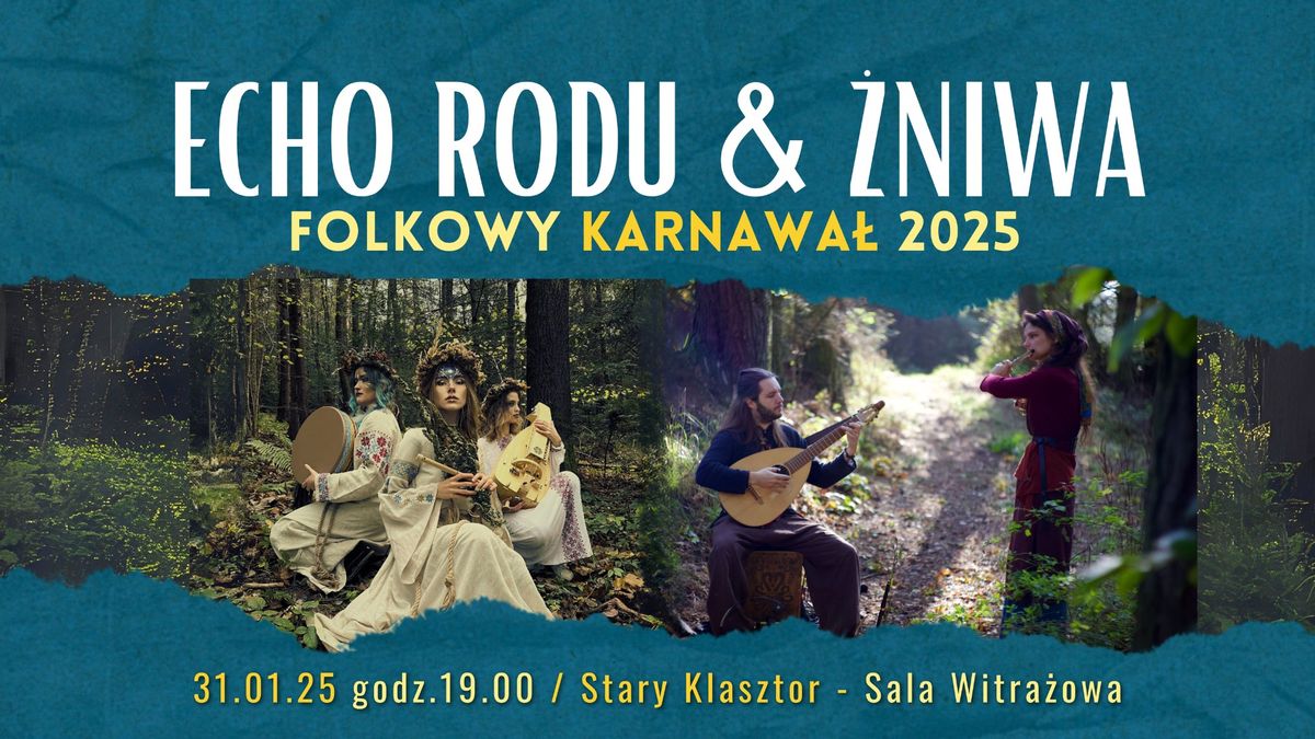 ECHO RODU & \u017bNIWA  - Folkowy Karnawa\u0142 w Starym Klasztorze!