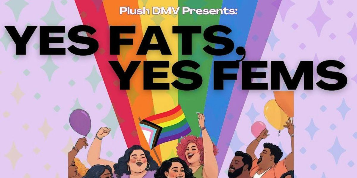 Yes Fats, Yes Fems Pride Party