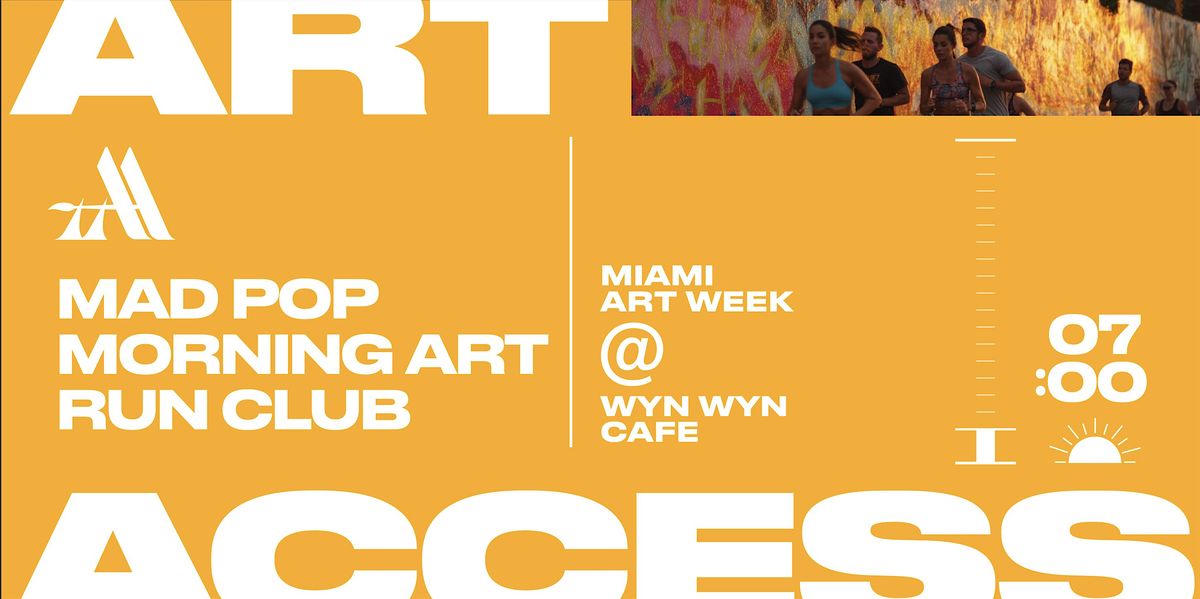 Art Access Miami Art Week 2025 ARLO WYNWOOD MAD POP MORNING ART RUN CLUB
