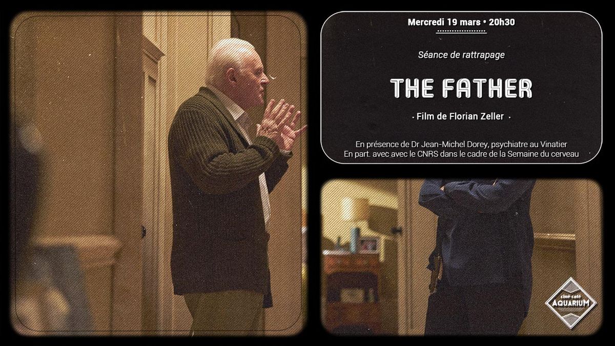 The Father \u2022 S\u00e9ance de rattrapage