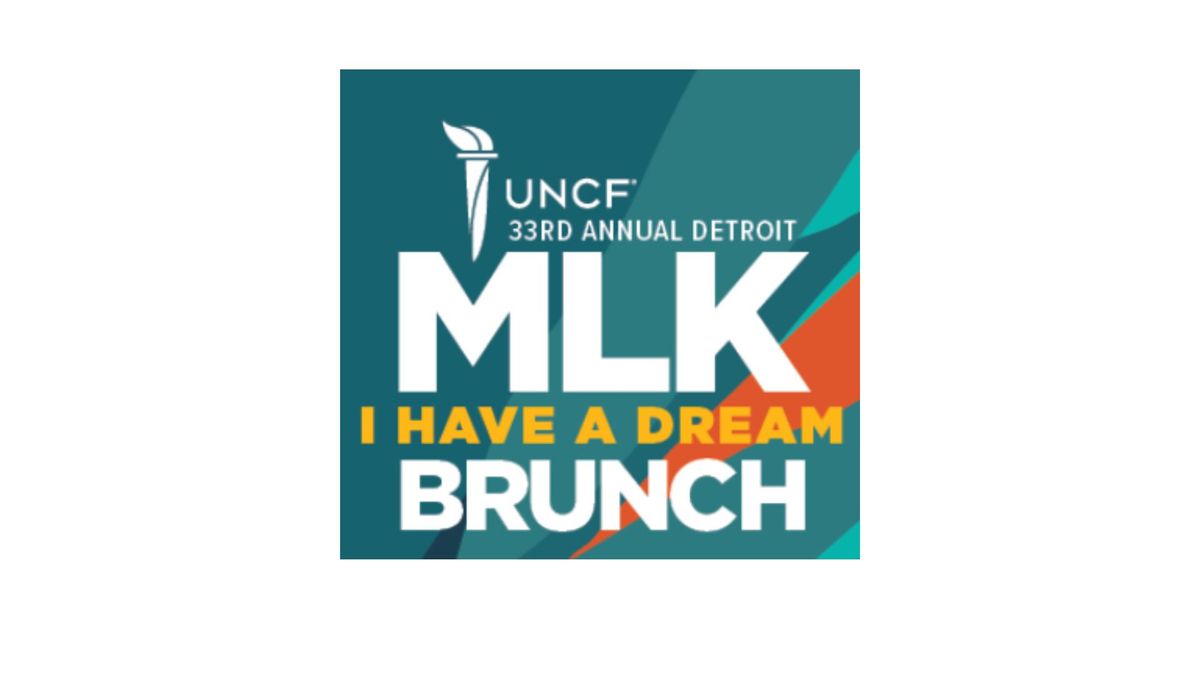 33rd Annual UNCF Dr. Martin Luther King, Jr. Brunch \u2013 Detroit