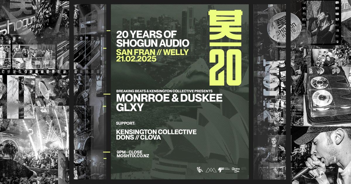 20 Years of Shogun Audio - Monrroe & Duskee + GLXY - Wellington