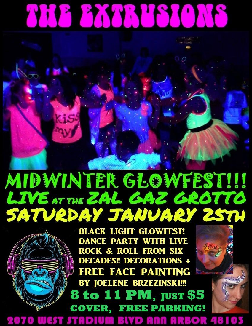 The Extrusions' MIDWINTER GLOWFEST at The Grotto Sat. Jan. 25th!!!