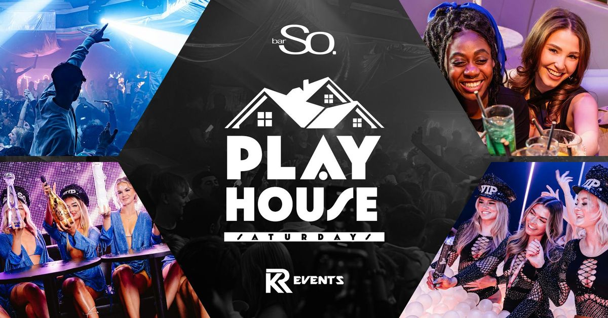 PLAYHOUSE Saturdays @ Bar So Bournemouth 22\/11\/25
